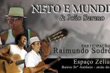 Dia 4 de abril tem João Sereno, Neto&Mundinho e Raimundo Sodré em Juazeiro