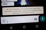 Criptografia no WhatsApp: veja em vídeo como funciona novo ‘sigilo’