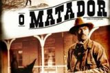 Filme: O Matador