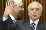 Depois da fritura, Temer diz ter ‘total confiança’ em Meirelles