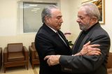 Cena deplorável: Temer já queria se aproximar de Lula; não sabia como