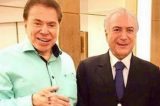 Bizarro: Silvio Santos oferece apoio a Temer para reforma da Previdência