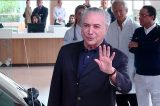 Temer passará por exames médicos todos os dias