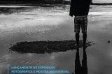 Lançamento de exposição fotográfica e mostra audiovisual do projeto O Sertão Vai Virar Mar
