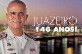 Comandante geral da PM parabeniza Juazeiro pelos seus 140 anos de emancipação