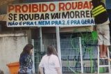 Traficante que pendurou faixa proibindo roubo é um dos mortos