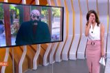 Apresentadora da Globo passa situação de terror ao vivo