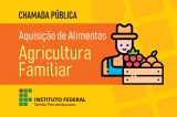 IF Sertão-PE realiza chamada pública para aquisição de alimentos da agricultura familiar