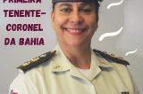 PM ganha primeira tenente-coronel da história da Bahia