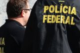 Polícia Federal deflagra a segunda fase Operação “E o Vento Levou” na Bahia