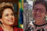 Dilma: Legado de Nilcea é exemplo de resistência ao autoritarismo, à misoginia e à exclusão social