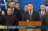 Em pronunciamento, Bolsonaro diz que Moro tem compromisso com o próprio ego