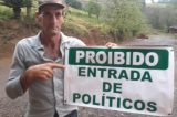 Agricultor coloca placa para proibir a entrada de políticos em sua propriedade