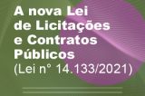 Evento 100% digital: A nova Lei de Licitações e Contratos Públicos (Lei n° 14.133/2021)