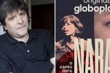 Marcelo Rubens Paiva elogia série documental de Nara Leão: “De chorar”