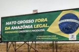 Bancada ruralista quer Mato Grosso fora da Amazônia Legal