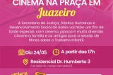 Residencial Dr. Huberto, em Juazeiro, vai receber o projeto ‘Cinema na Praça’