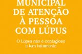 Semana Municipal de Atenção à Pessoa com Lúpus tem programação durante os próximos dias em Juazeiro