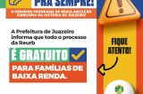 Reurb: Prefeitura de Juazeiro alerta que processo  é totalmente gratuito para as famílias de baixa renda