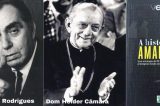 Nelson Rodrigues ataca Dom Hélder Câmara: “Cristão sem vida eterna”