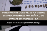 Cipe/Caatinga prende duas mulheres reincidentes por tráfico de drogas em Rodelas (BA)