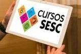 Sesc abre mais de 2 mil vagas para cursos gratuitos; há oportunidades no estado