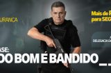 Coronel Meira divulga outdoors com discurso de extermínio