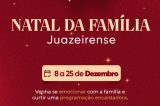 Juazeiro dá início ao “Natal da Família Juazeirense” com programação no Paço Municipal a partir desta segunda-feira (8)