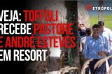 Vídeo mostra André Esteves e Pastore em encontro com Toffoli em resort.