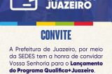 Prefeitura de Juazeiro lança Programa Qualifica+ Juazeiro em parceria com o Senai