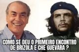 Encontro de Brizola e Che Guevara