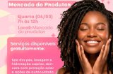 Mulheres do Mercado do Produtor recebem ação especial de beleza no dia 4 de março