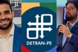 Raquel demite mais de 10 indicados de Dudu da Fonte no Detran-PE