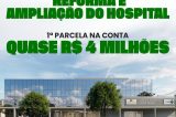 1ª Parcela na Conta: Gestão Anisio Viana realiza sonho histórico do casanovense e garante obra transformadora do Hospital junto ao Governo do Estado