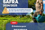 ​Garantia Safra: prazo para recurso contra bloqueio de benefício termina 18 de maio