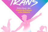 No mês da diversidade, Prefeitura de Juazeiro realiza primeira edição do “Entardecer Trans” com programação cultural e ações de inclusão