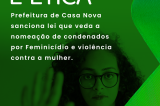 Prefeito Anisio Viana sanciona lei que proíbe nomeação e contratação de condenados por violência contra a mulher em Casa Nova