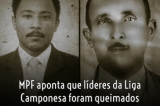 MPF aponta que líderes da Liga Camponesa foram queimados pela Ditadura na Paraíba
