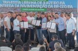 Obra histórica: Prefeito Andrei, Governador Jerônimo e Ministro George Santoro entregam primeira etapa da Travessia Urbana de Juazeiro